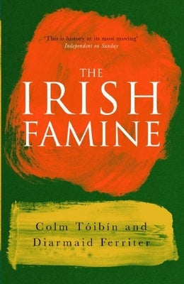 The Irish Famine: A Documentary by Ferriter, Diarmaid