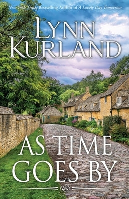 As Time Goes By by Kurland, Lynn