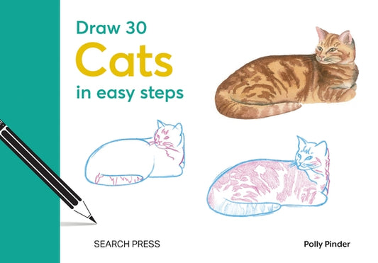 Draw 30: Cats: In Easy Steps by Pinder, Polly