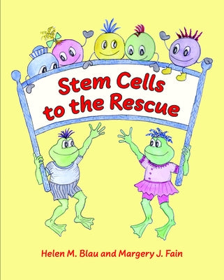 Stem Cells to the Rescue by Blau, Helen M.