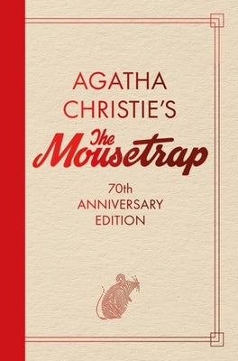 The Mousetrap: 70th Anniversary Edition by Christie, Agatha
