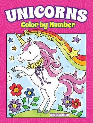 Unicorns Color by Number by Dahlen, Noelle