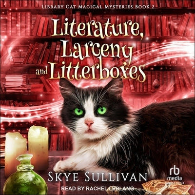 Literature, Larceny and Litterboxes by Sullivan, Skye