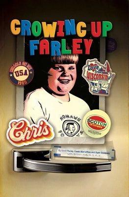 Growing Up Farley a Chris Farley Story by Farley, Chris