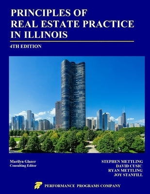 Principles of Real Estate Practice in Illinois: Fourth Edition by Mettling, Stephen