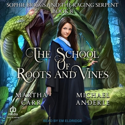 Sophie Briggs and the Raging Serpent by Anderle, Michael