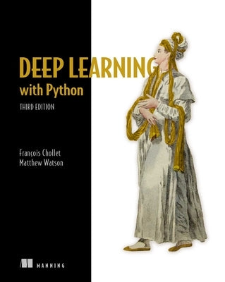 Deep Learning with Python, Third Edition by Chollet, Francois