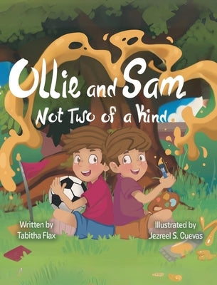 Ollie and Sam Not Two of a Kind by Flax, Tabitha