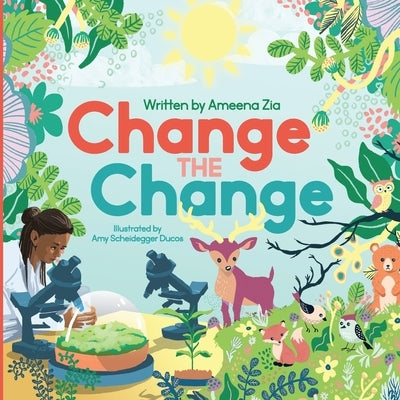 Change the Change by Zia, Ameena