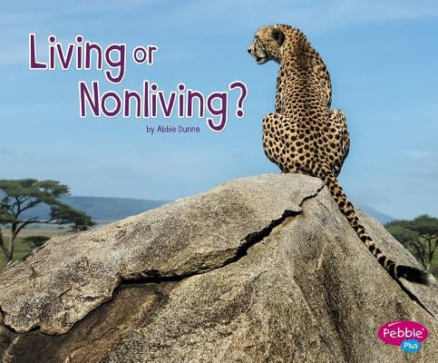 Living or Nonliving? by Dunne, Abbie