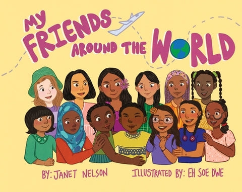 My Friends Around the World by Nelson, Janet