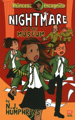 Nightmare at the Museum: Princess Incognito by Humphreys, N. J.