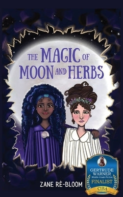 The Magic of Moon and Herbs by Re-Bloom, Zane