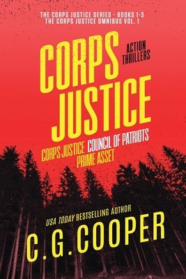 The Corps Justice Series: Books 1-3 by Cooper, C. G.