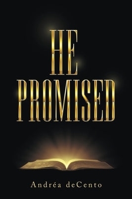 He Promised by Decento, Andr&#233;a