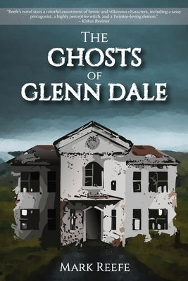 The Ghosts of Glenn Dale by Reefe, Mark