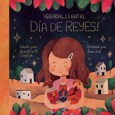 ?Genial, Lleg? El D?a de Reyes!: A Picture Book for Epiphany by Clayton, Annette M.