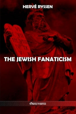 The Jewish fanaticism by Ryssen, Herv&#233;