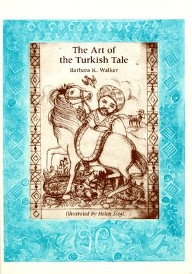 The Art of the Turkish Tale, Volume 2 by Walker, Barbara K.