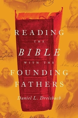 Reading Bible with Founding Fathers C by Dreisbach