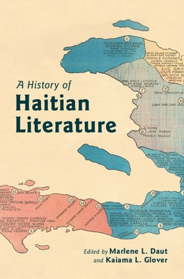 A History of Haitian Literature by Daut, Marlene L.