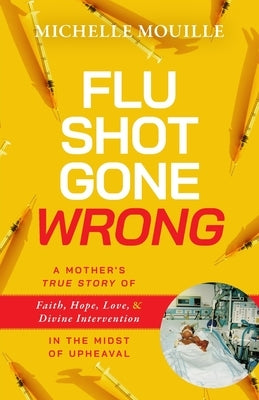 Flu Shot Gone Wrong by Mouille, Michelle