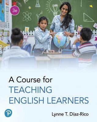 A Course for Teaching English Learners by Diaz-Rico, Lynne