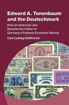 Edward A. Tenenbaum and the Deutschmark by Holtfrerich, Carl-Ludwig