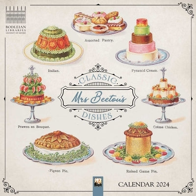 Bodleian Libraries: Mrs Beeton's Classic Dishes Wall Calendar 2024 (Art Calendar) by Flame Tree Studio