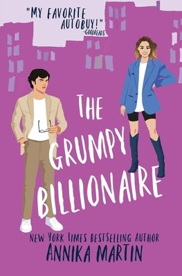 The Grumpy Billionaire: A grumpy-sunshine romance by Martin, Annika