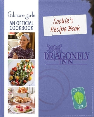 Gilmore Girls: Sookie St. James's Official Cookbook by Craig, Elena