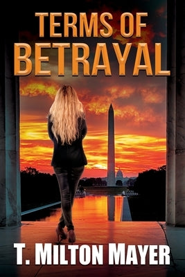 Terms of Betrayal by Mayer, T. Milton