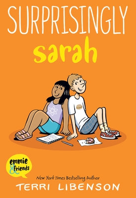 Emmie & Friends: Surprisingly Sarah: A Graphic Novel by Libenson, Terri