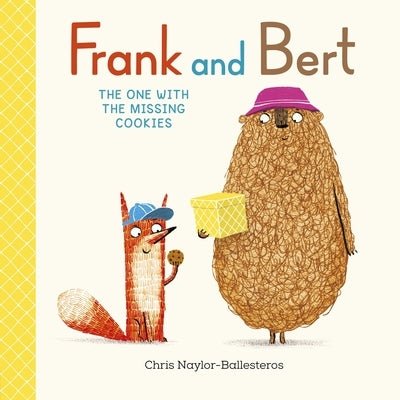 Frank and Bert: The One with the Missing Cookies by Naylor-Ballesteros, Chris