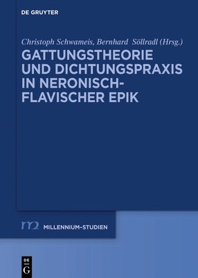 Gattungstheorie und Dichtungspraxis in neronisch-flavischer Epik by Schwameis, Christoph