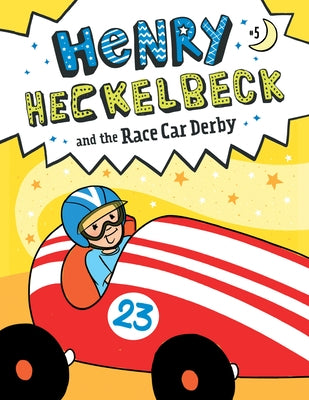 Henry Heckelbeck and the Race Car Derby: #5 by Coven, Wanda