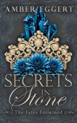 Secrets in Stone by Eggert, Amber