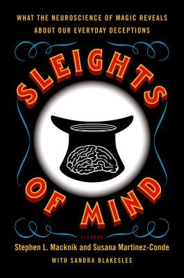 Sleights of Mind by Macknik, Stephen