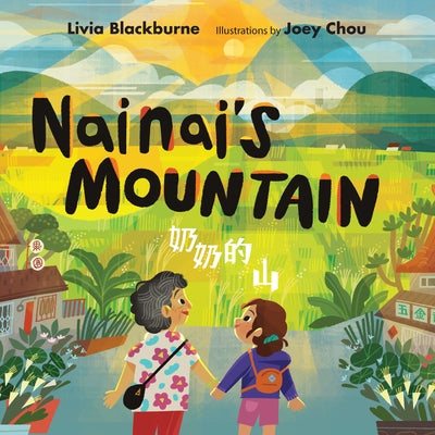 Nainai's Mountain by Blackburne, Livia