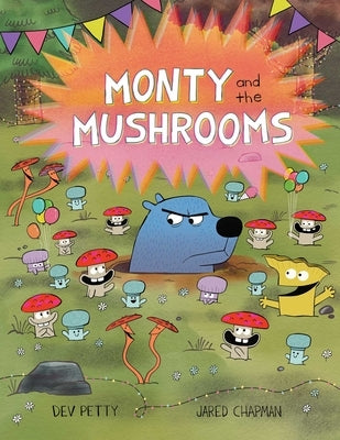 Monty and the Mushrooms by Petty, Dev