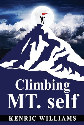 Climbing MT. self by Williams, Kenric Lydell