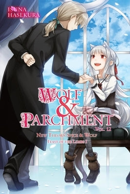 Wolf & Parchment: New Theory Spice & Wolf, Vol. 12 (Light Novel): Feast of the Lambs I by Hasekura, Isuna