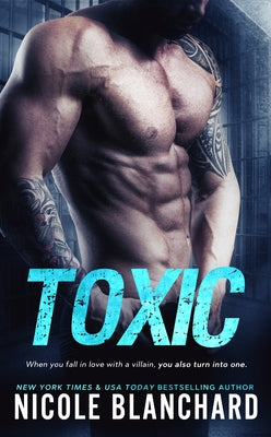 Toxic by Blanchard, Nicole