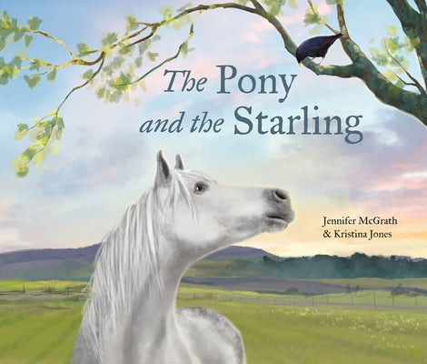 The Pony and the Starling by McGrath, Jennifer