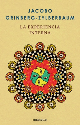 La experiencia interna / The Inner Experience by Grinberg-Zylberbaum, Jacobo