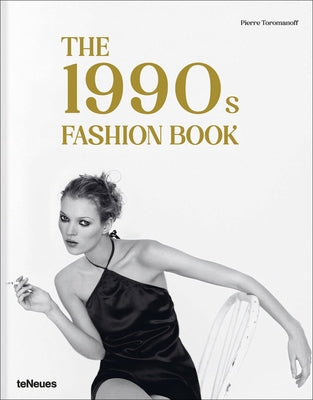 The 1990s Fashion Book by Toromanoff, Agata