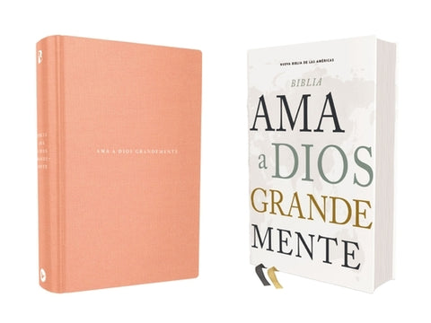 Nbla Biblia AMA a Dios Grandemente, Tapa Dura, Interior a Cuatro Colores by Nbla-Nueva Biblia de Las Am&#233;ricas