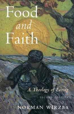 Food and Faith by Wirzba, Norman