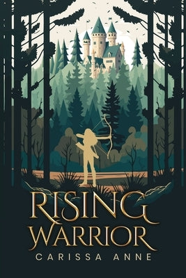 Rising Warrior by Anne, Carissa