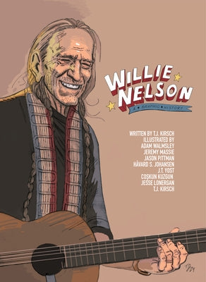 Willie Nelson: A Graphic History by Pittman, Jason